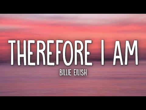 Billie Eilish - Therefore I Am (Lyrics)