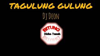 TAGULUNG GULUNG _ DJ DEON (ACHIRO)