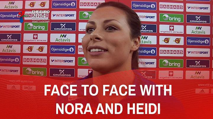 Face to face with Nora and Heidi | EHF EURO 2014