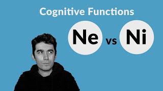 Cognitive Functions - Ne vs Ni