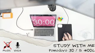 Study with me daily - Pomodoro 30 / 5 - No Music - Keyboard/Mouse/Rain Sound - #006