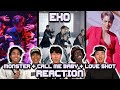OUR FIRST TIME WATCHING EXO Monster Call Me Baby Love Shot 