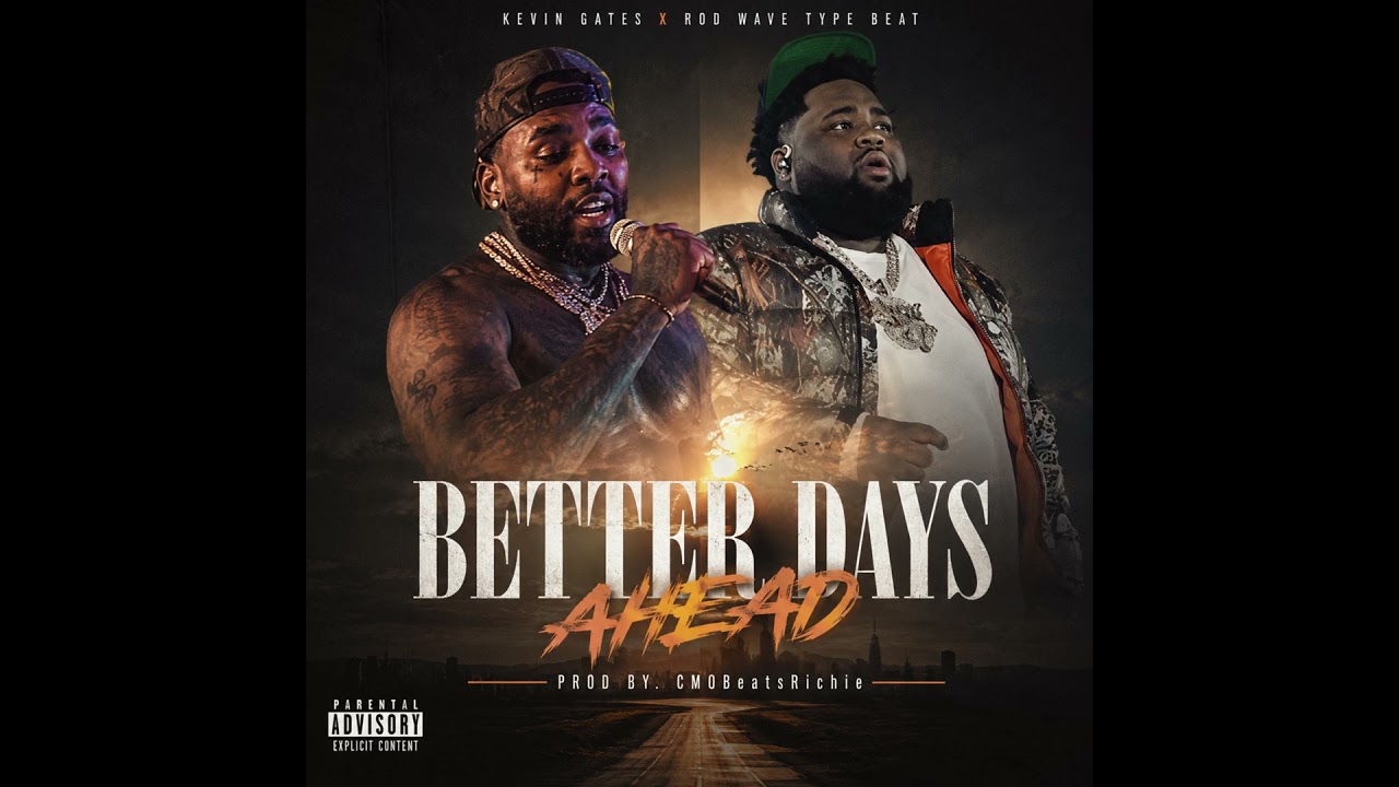 Kevin Gates x Rod Wave Type Beat "Better Days Ahead" cover
