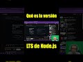 NODE.js 🚀 Lo que DEBES saber sobre la versión LTS