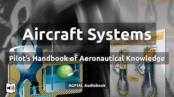 Chapter 7 Aircraft Systems | PHAK | AGPIAL Audio/Video Book