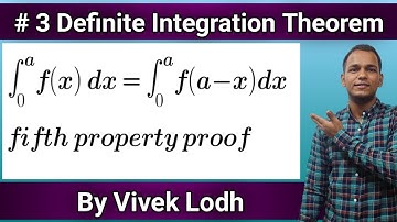 #3 Definite Integration Theorem Series | Property 5 Proof | Class 12th | BY Vivek Lodh