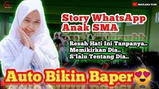 Story Wa Anak SMA - Story WhatsApp - Story WA Galau - Auto Bikin Baper😍