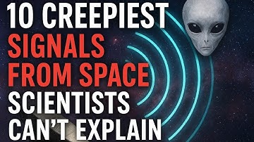 10 Creepiest Signals From Space Scientists Can’t Explain