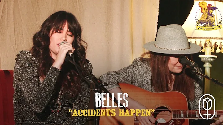 Belles - "Accidents Happen"