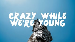 Video thumbnail of "Crystal Skies - Crazy While We're Young (ft. JT Roach) [Lyrics]"