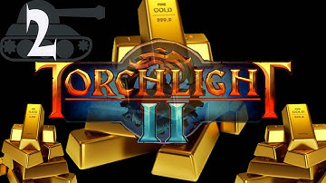 Lets Play Torchlight 2: Part 2: GOOOOOOOOOLD