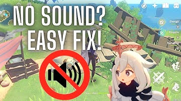 [Genshin Impact] No Sound Mobile Genshin Player Easy Fix