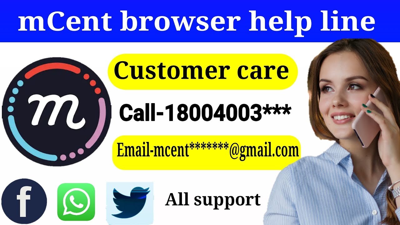 Mcent browser all problem solved | castomar care call | email contact