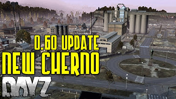 DayZ Standalone 0.60 Update | Guide to New Cherno
