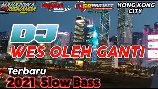 DJ WES OLEH GANTl SLOW BASS by 69 PROJECT | LAGU ANDALAN  RISWANDA.