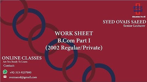 Work Sheet (2002 Regular/Private B.Com. Part One)