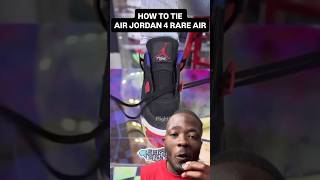 How To Tie Air Jordan 4 Rare Air