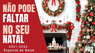 Natal 2021-2022 O QUE NÃO PODE FALTAR ?