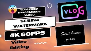 Vlog video editor maker: VlogU  se Bina Watermark 4K 60FPS Video Editing Kise Kare screenshot 1