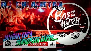 DJ virall || DJ CULAMETAN slow