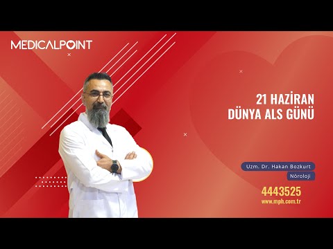 ALS Hastalığı Belirtileri ve Tedavi Yöntemleri? - Nöroloji Uzm. Dr. Hakan Bozkurt