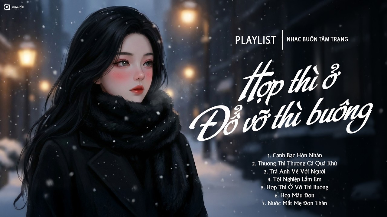 Canh Bạc Hôn Nhân | Playlist Nhạc Suy Cho Phụ Nữ Từng Đổ Vỡ Trong Hôn Nhân | Nghe Mà Thấm