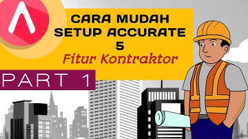 Cara Mudah Setup Database Accurate 5 Kontraktor #1