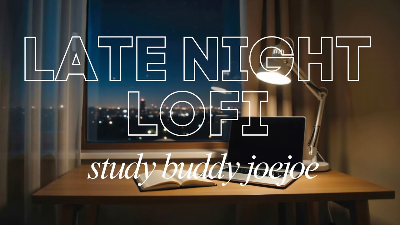 2 Hours Late Night Lofi 🌃 Study & Relax Beats | Calm Chillhop for Focus ...