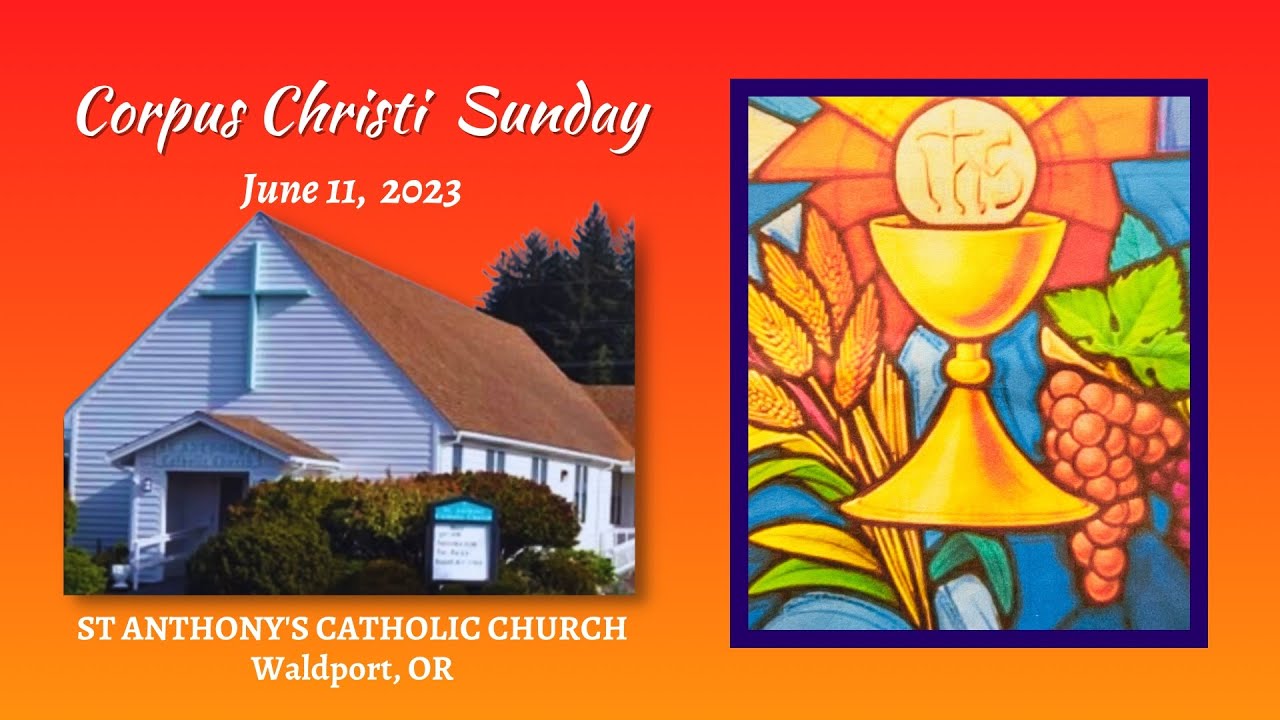 St. Anthony's Catholic Church Corpus Christi Sunday Holy Mass 6/11/23