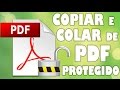 Como copiar e colar de um PDF protegido (Desbloquear PDF)