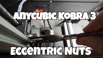 Tightening Eccentric Nuts on the Kobra 3!