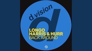 Back Around - Longo & Harris & Hurr