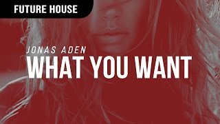 Jonas Aden - What You Want