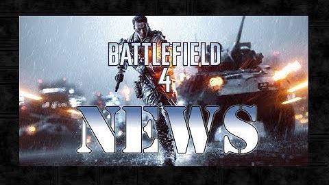 Battlefield 4 News - Episode 2 - Client & Server Updates 16 Dec