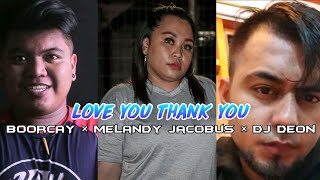 LOVE YOU THANK YOU - BOORCAY × MELANDY JACOBUS AND DJ DEON
