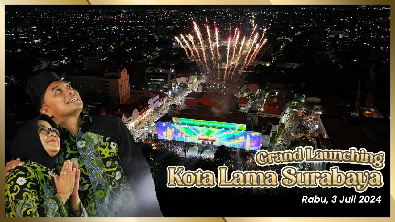 Full, Kembang Api Grand Launching Kota Lama Surabaya - YouTube