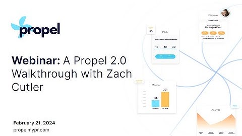 A Propel 2.0 Walkthrough with Zach Cutler