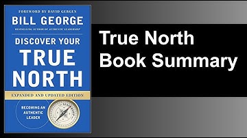 True north book review - Tips on being a leader - Authentic leadership - Purpose - By Bill George