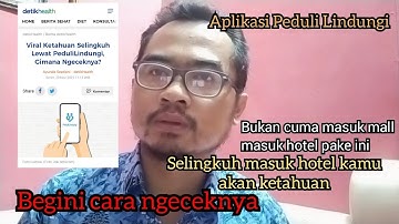 CARA MUDAH CEK RIWAYAT/ HISTORY PENGGUNAAN APLIKASI PEDULI LINDUNGI Melalui HP Android