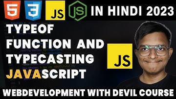 Typecasting and Typeof Function In JavaScript | WEB DEVELOPMENT WITH DEVIL HINDI 2023
