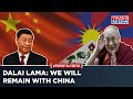 China wants to contact me dalai lamas big statement says were not seeking independence