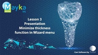 Lesson 3 - Presentation Minimize thickness function in Wizard menu