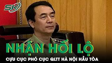 Cựu Cục Phó Quản Lý Thị Trường Trần Hùng Hầu Tòa Vì Nhận Hối Lộ 300 Triệu Đồng | SKĐS