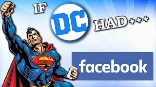 IF DC HAD FACEBOOK