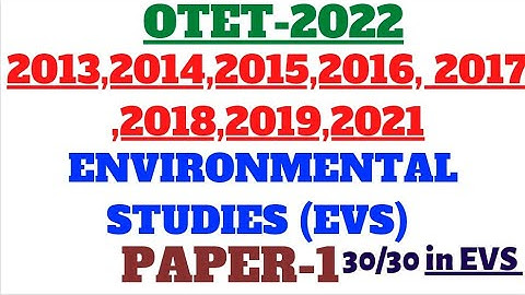 OTET 2022|ENVIRONMENTAL STUDIES (EVS)|PREVIOUS YEAR QUESTIONS|2013,2014,2015,2016,2017,2018,2019