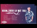Muvanlai  kham theih lo mitthli official lyrics