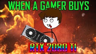 When a Gamer Buys RTX 2080ti by StickyZ 8,702 views 5 years ago 3 minutes, 27 seconds