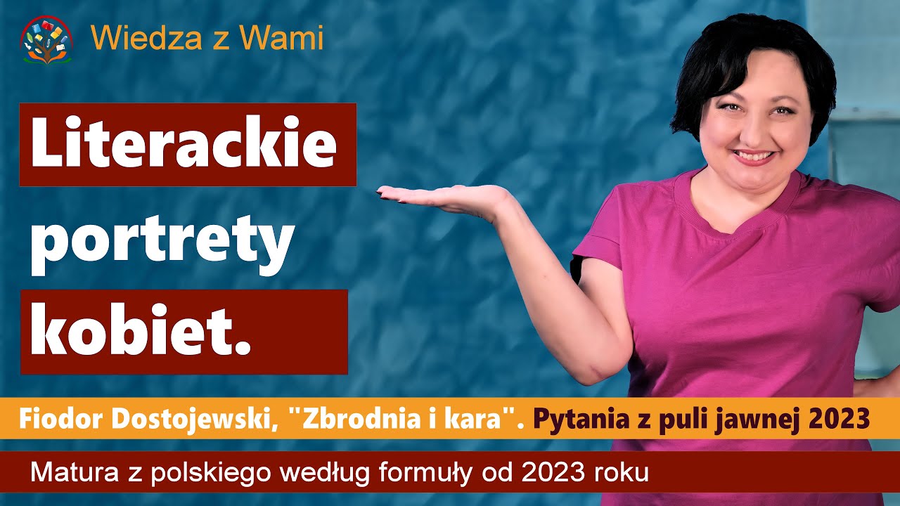 Test Znajomości Zbrodni I Kary Literackie portrety kobiet Omów zagadnienie na podstawie Zbrodni i kary