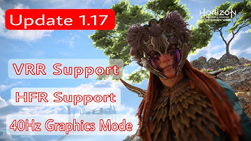 Horizon Forbidden West 1.17 New Update - VRR / HFR / 40FPS Graphics Mode