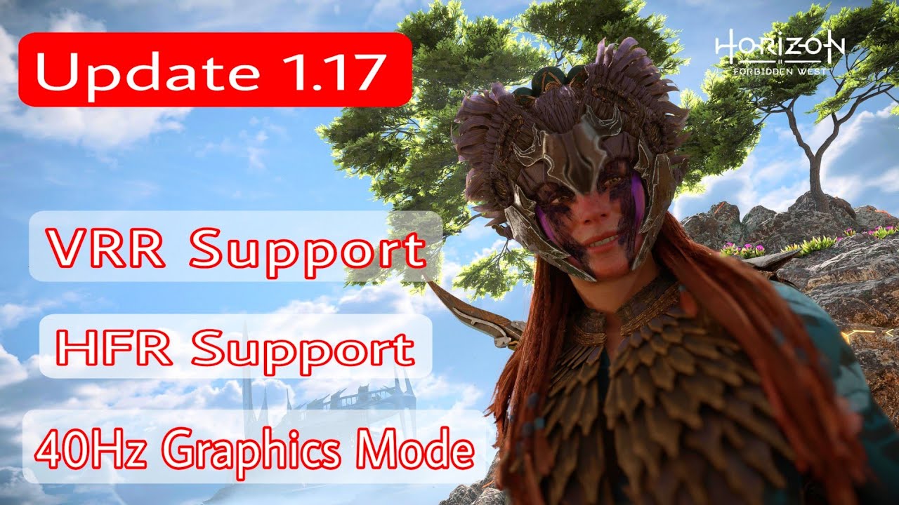 Horizon Forbidden West 1.17 New Update - VRR / HFR / 40FPS Graphics Mode